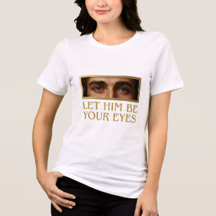 Lass ihn deine Augen sein - christliches Zitat zur Tri-Blend Shirt