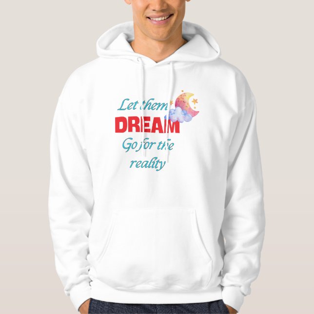 LASS IHNEN DREAM GO FÜR DEN REALITÄTST - Shirt (Vorderseite)