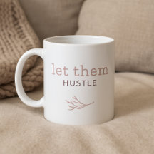 Lass ihnen Hustle Cosy Calm Tasse