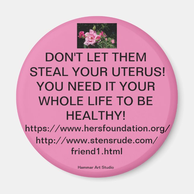 Lass ihnen NICHT, IHRE UTERUS ZU STEHEN! MAGNET (Vorne)