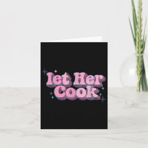Lass ihr Cook Funny Memes Internet Memes Viral Tre Karte