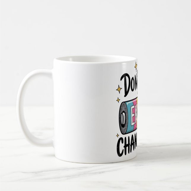 ⚡ Lass ihre Energieveränderungen nicht Kaffeetasse (Links)
