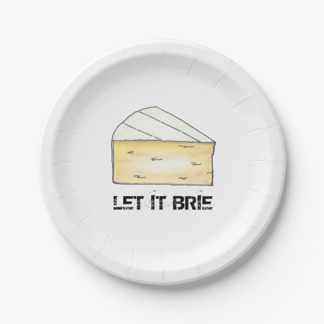 Lass It Brie (Be Cheese Wedge Print Feinschmecker  Pappteller (Vorderseite)