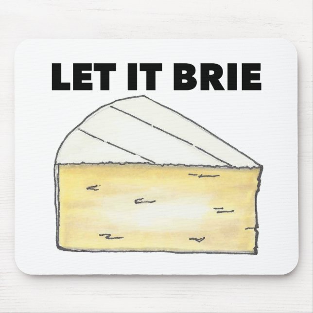 Lass It Brie (Be) French Cooking Feinschmecker Koc Mousepad (Vorne)
