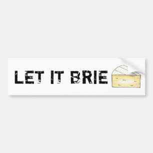 LASS IT BRIE (BE) Funny Cheese Wedge Feinschmecker Autoaufkleber