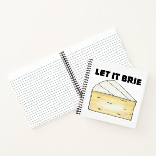 LASS IT BRIE (BE) Funny Cheese Wedge Feinschmecker Notizbuch