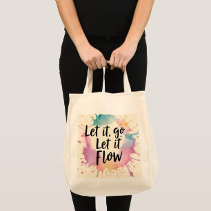 Lass-It-Go-Lass-It-Flow - Healing Quote Design für Tragetasche
