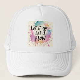 Lass-It-Go-Lass-It-Flow - Healing Quote Design für Truckerkappe