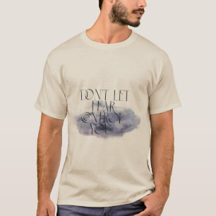 "Lass keine Angst vor Kontrolle - Elegant Motivier T-Shirt