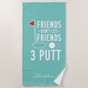 Lass keine Freunde 3 Putt Bachelorette Golf Weeken Strandtuch