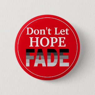 Lass keine Hope Fade Button