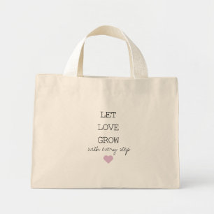 Lass Liebe mit jedem Schritt wachsen Tote Bag Gesc Mini Stoffbeutel