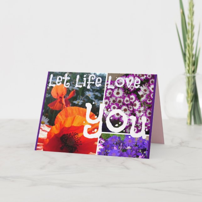 Lass Life Liebe Sie Blumengrüße erhalten Wohlfahrt Karte (Vorderseite)