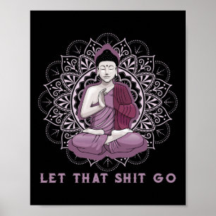 Lass Los Buddha-Shirt Yoga Männer Frauen Poster