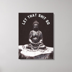 Lass Los Meditation Poster Zen Spirituelle Wand A Leinwanddruck