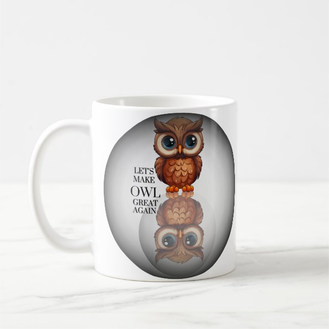 Lass macht das Owl wieder groß Kaffeetasse (Links)