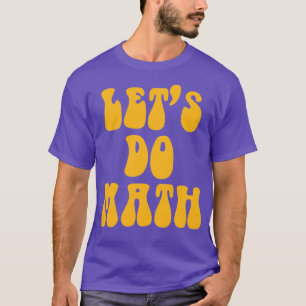 Lass Mathematik Lehrer-Hippie-Version ausführen T-Shirt
