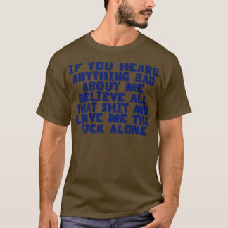 Lass mich allein Sarkastisches Zitat Design T-Shirt