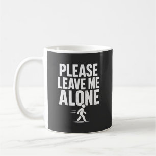 Lass mich bitte in Ruhe Kaffeetasse
