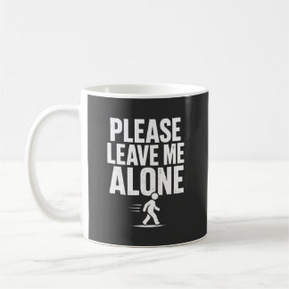 Lass mich bitte in Ruhe Kaffeetasse