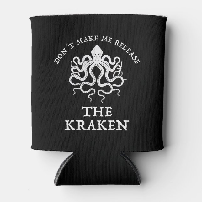 Lass mich den Kraken nicht freilassen Dosenkühler (Vorderseite)