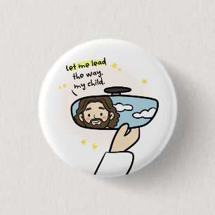 Lass mich den Weg führen, mein Kind – Christlicher Button
