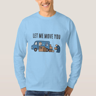 Lass mich dich bewegen T-Shirt