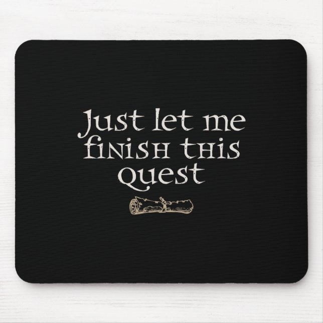 Lass mich diese Quest beenden  Mousepad (Vorne)