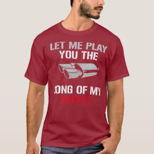 Lass mich dir das Lied meines Volkes Auto vorspiel T-Shirt