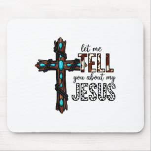 Lass mich dir von meinem Jesus christlich religiös Mousepad