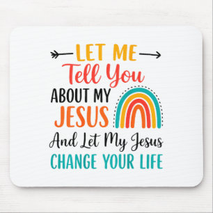 Lass mich dir von meinem Jesus christlichen Regenb Mousepad