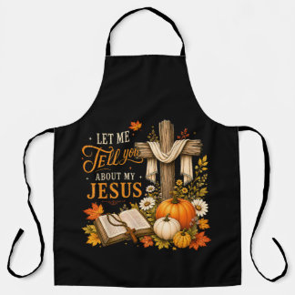 Lass mich dir von meinem Jesus-Christus erzählen Schürze