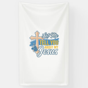 Lass mich dir von meinem Jesus erzählen, Christlic Banner