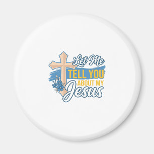 Lass mich dir von meinem Jesus erzählen, christlic Magnet
