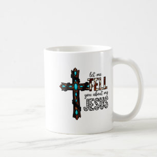 Lass mich dir von meinem Jesus erzählen Christlich Kaffeetasse