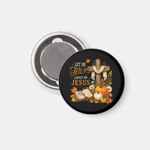 Lass mich dir von meinem Jesus erzählen Christlich Magnet