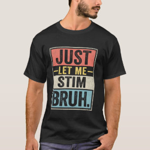 Lass mich einfach stimmen Bruder Vintage-Autismus T-Shirt