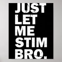 Lass mich einfach stimulieren Bro lustig Autismus
