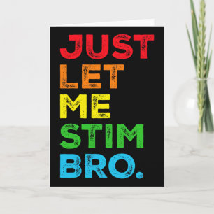 Lass mich einfach stimulieren Bruder Autismus-Bewu Karte
