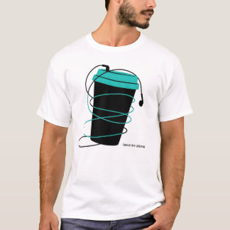 Lass-mich-in-Ruhe-Kaffeetasse-Ohrhörer-Illustratio T-Shirt