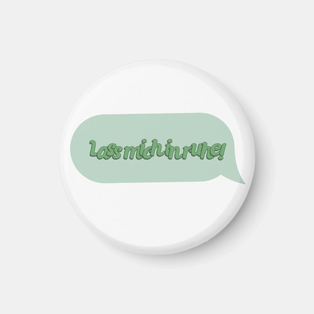 Lass mich in Ruhe! Magnet (Vorne)