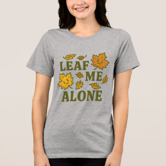 Lass mich in Ruhe T-Shirt | Lustiges Introvertiert Tri-Blend Shirt
