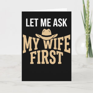 Lass mich meine Frau erst fragen Western Cowboy Lu Karte
