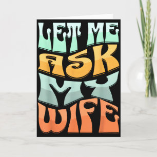 Lass mich meine Frau fragen Lustiger Hochzeitshumo Karte