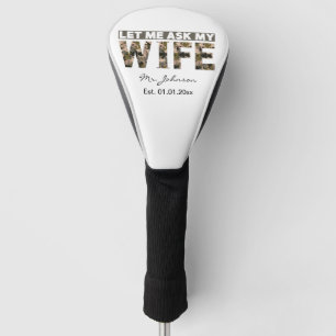 Lass mich meine Frau lustige personalisierte frage Golf Headcover