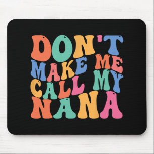 Lass mich meine Nana anrufen Lustiger Spruch Oma M Mousepad