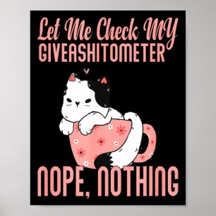 Lass mich meinen Giveaometer überprüfen Nein Nicht Poster