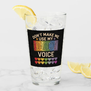 Lass mich nicht Daddy Voice Gay Rainbow Pride benu Glas