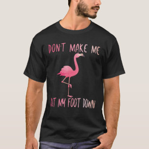 Lass mich nicht den Flamingo-Sommer-Funn niederleg T-Shirt