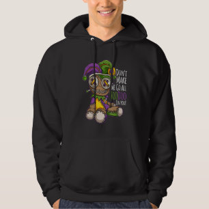 Lass mich nicht den ganzen Voodoo Doll Mardi Gras Hoodie